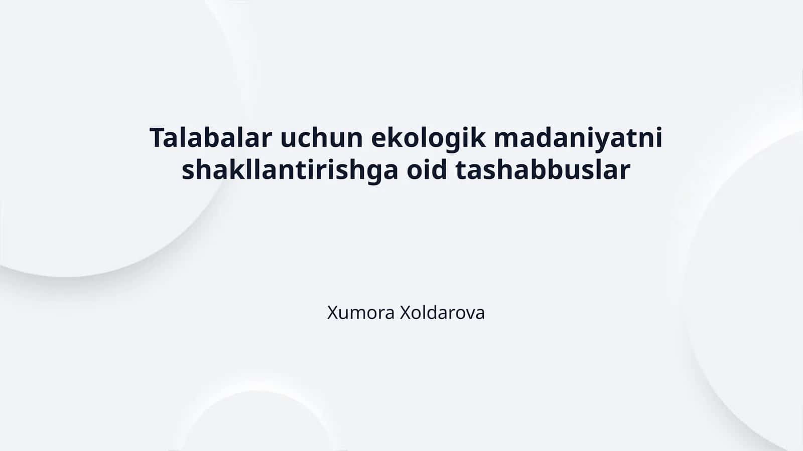 Talabalar uchun ekologik madaniyatni shakllantirishga oid tashabbuslar