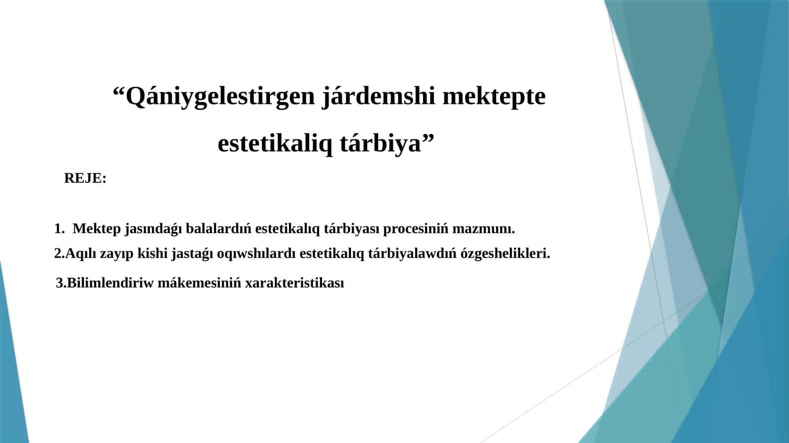 Qániygelestirgen járdemshi mektepte estetikaliq tárbiya