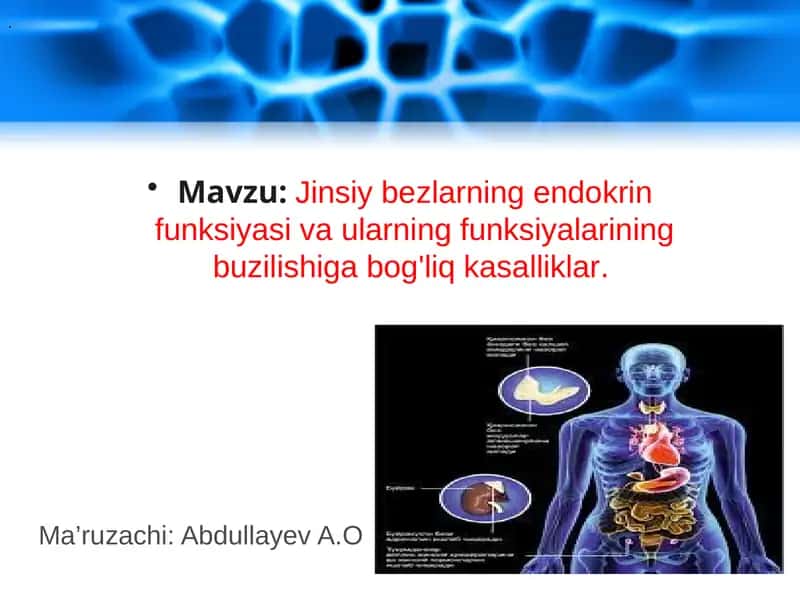 Jinsiy bezlarning endokrin funktsiyasi va ularning funksiyalarining buzilishi va bog'liq kasalliklar