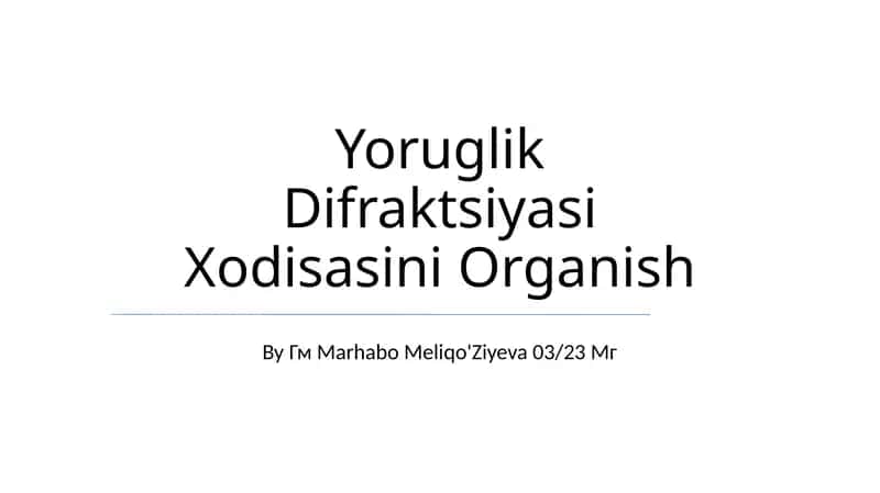 Yoruglik Difraktsiyasi Xodisasini Organish