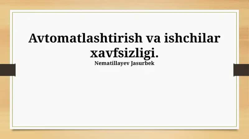 Avtomatlashtirish va ishchilar xavfsizligi