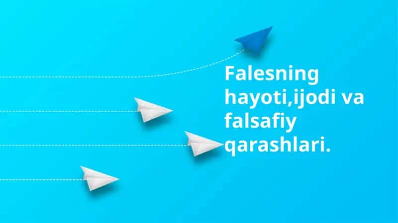 Falesning hayoti,ijodi va falsafiy qarashlari