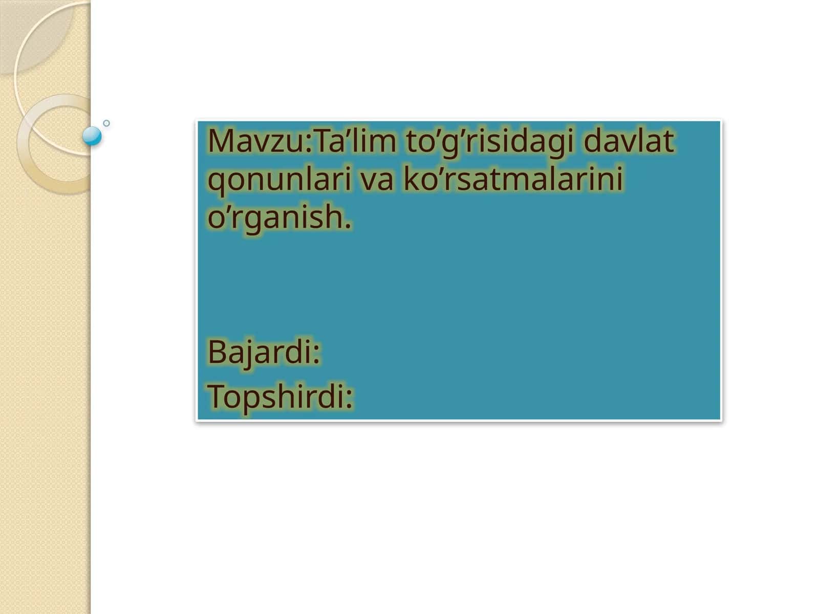 Ta’lim to’g’risida davlat qonunlari va ko’rsatmalarini o’rganish