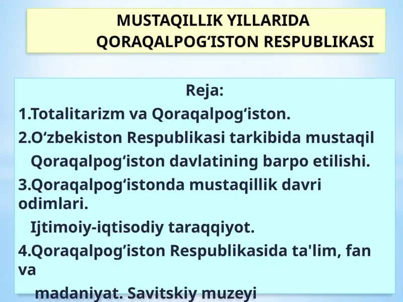 MUSTAQILLIKYILLARIDA QORAQALPOG‘ISTON RESPUBLIKASI