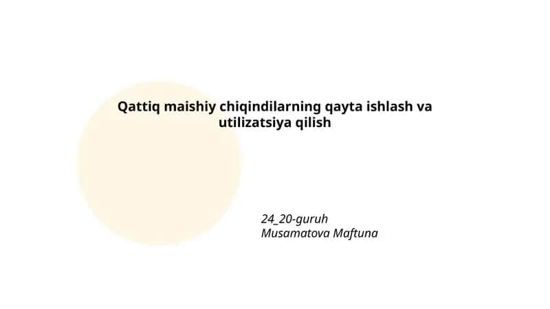 Qattiq maishiy chiqindilarning qayta ishlash va utilizatsiya qilish