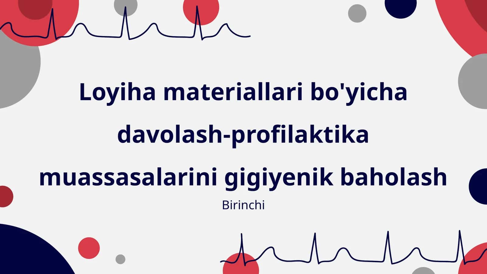 Loyiha materiallari bo'yicha davolash-profilaktika muassasalarini gigiyenik baholash