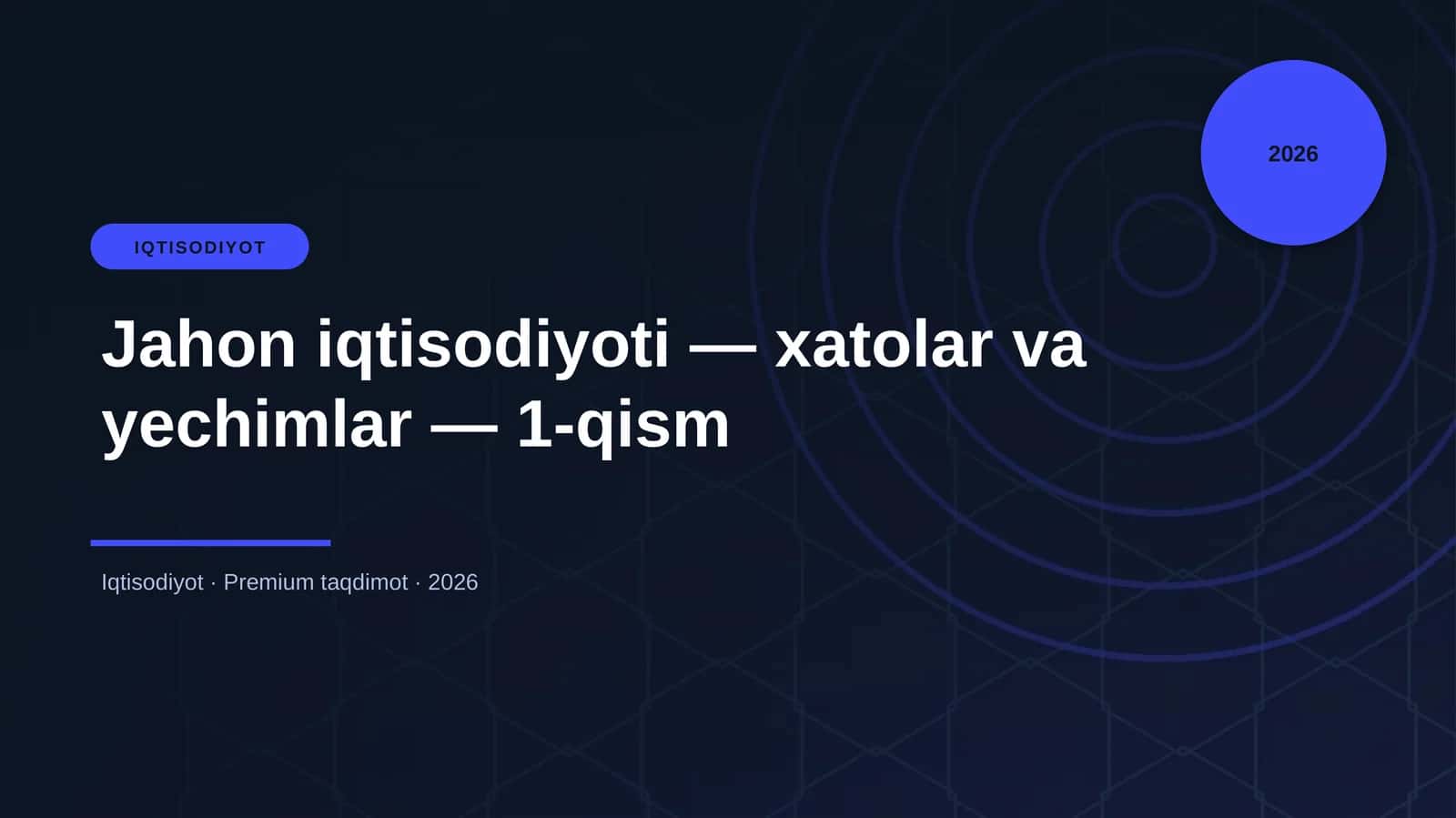 Jahon iqtisodiyoti — xatolar va yechimlar — 1-qism