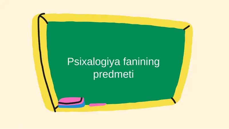 Psixalogiya fanining predmeti