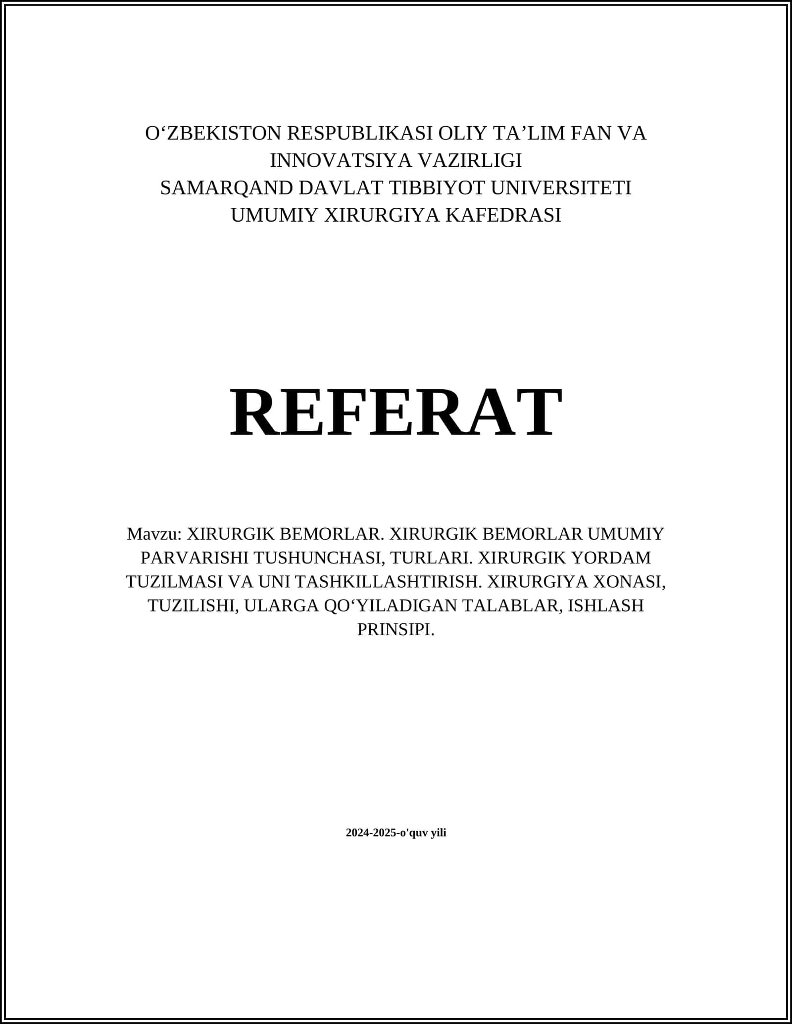 XIRURGIK BEMORLAR. XIRURGIK BEMORLAR UMUMIY PARVARISHI TUSHUNCHASI, TURLARI. XIRURGIK YORDAM TUZILMASI VA UNI TASHKILLASHTIRISH. XIRURGIYA XONASI, TUZILISHI, ULARGA QOʻYILADIGAN TALABLAR, ISHLASH PRINSIPI