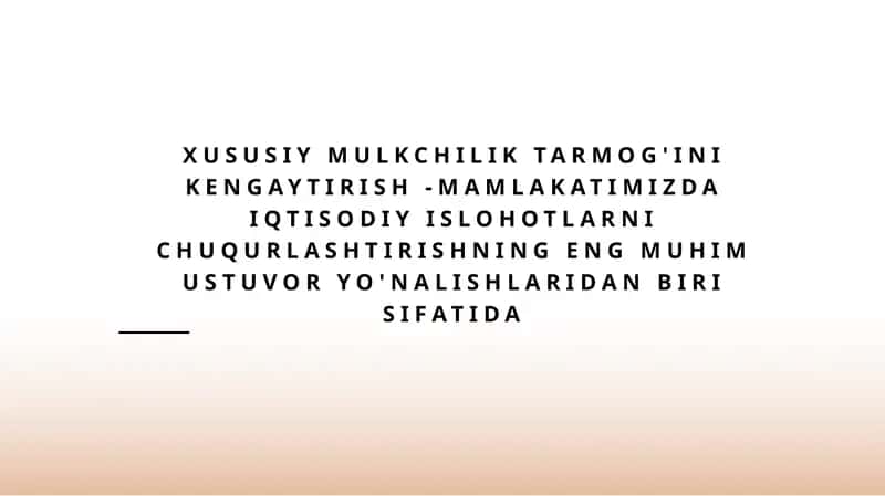 Xususiy mulkchilik tarmog'ini kengaytirish
