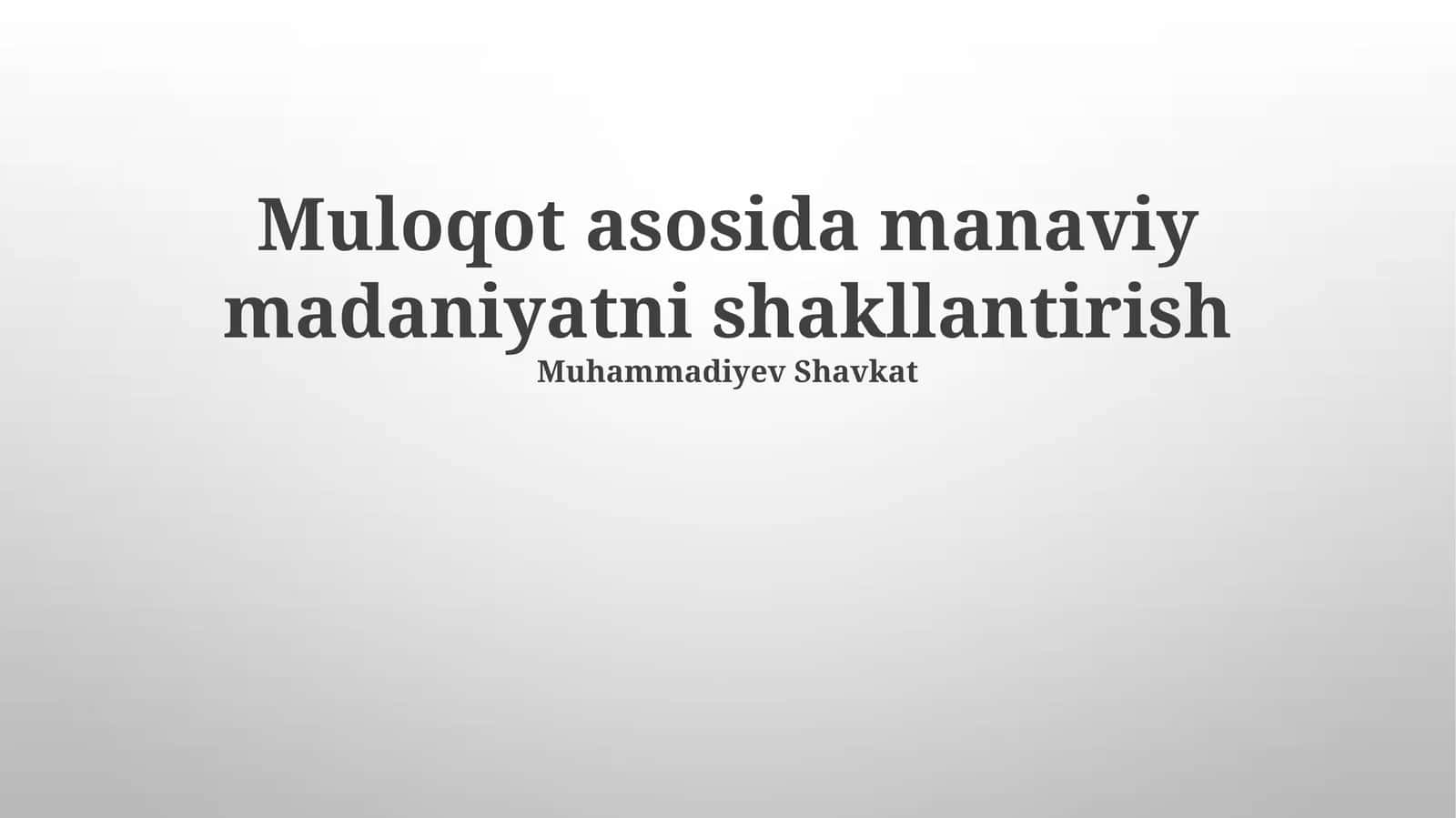 Muloqot asosida manaviy madaniyatni shakllantirish
