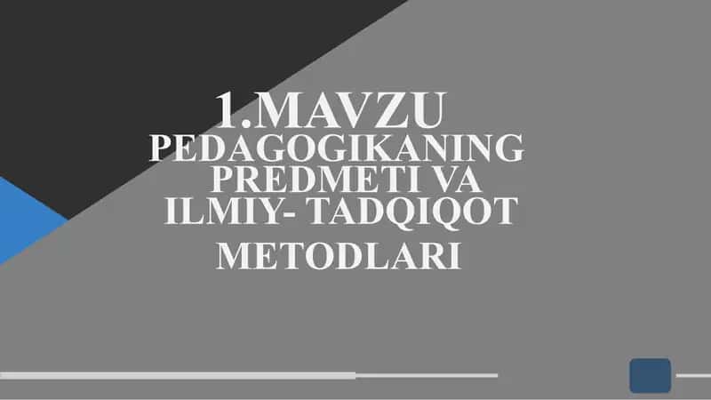 PEDAGOGIKANING PREDMETI VA ILMIY- TADQIQOT METODLARI