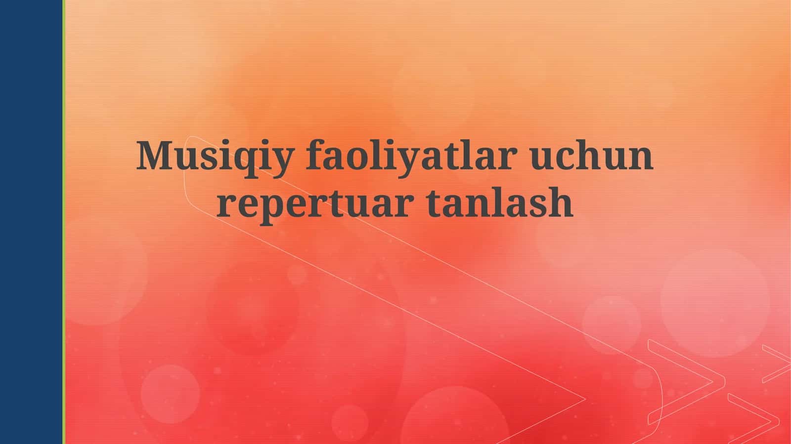 Musiqiy faoliyatlar uchun repertuar tanlash