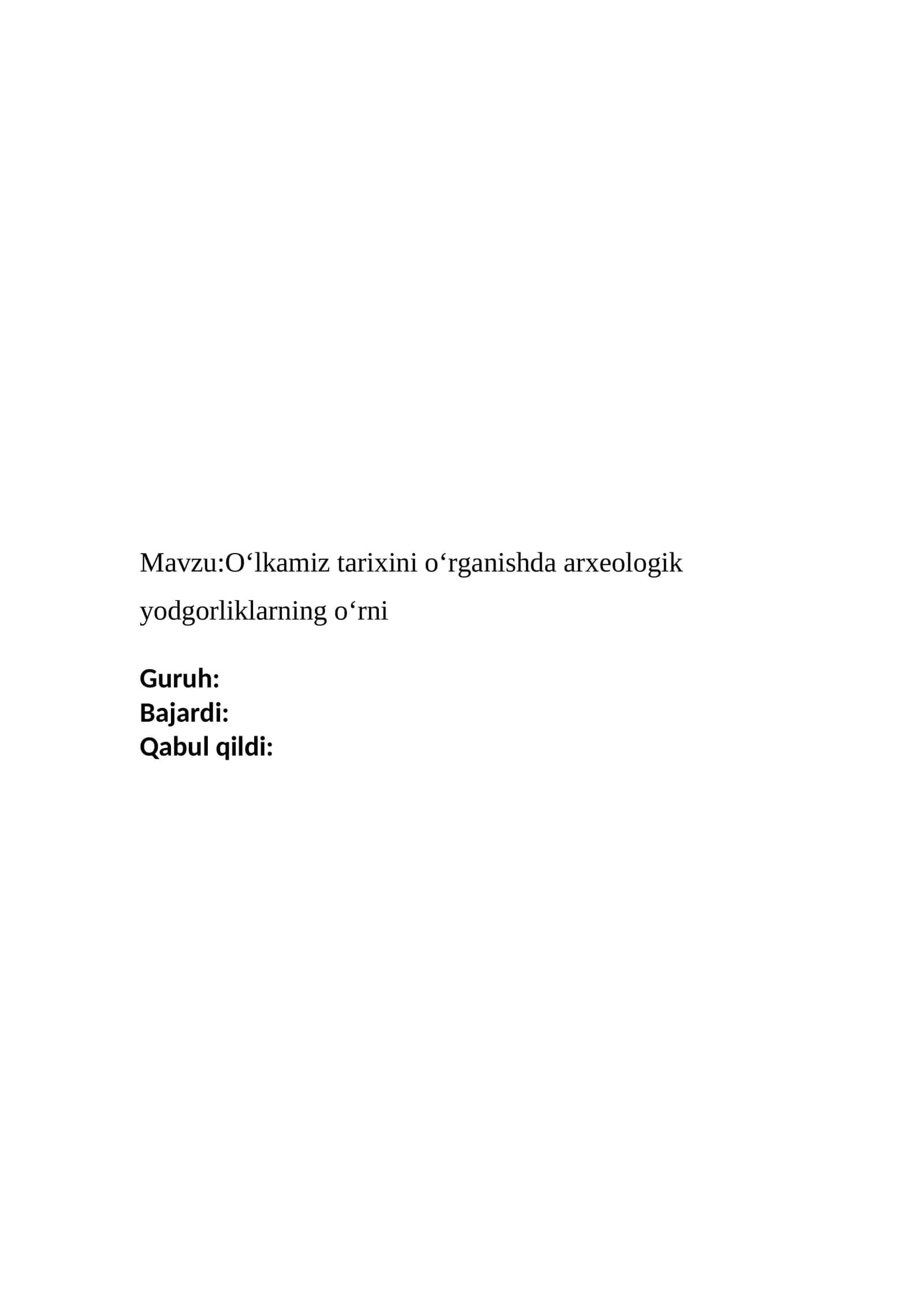 O‘lkamiz tarixini o‘rganishda arxeologik yodgorliklarning o‘rni