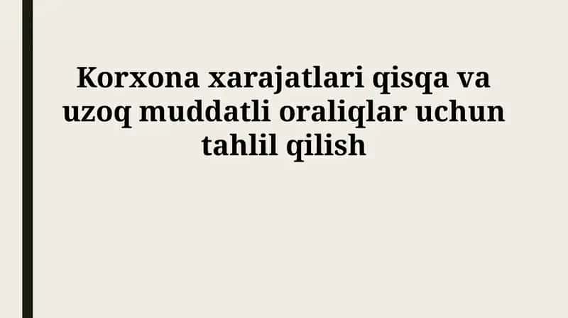 Korxona xarajatlari tahlili