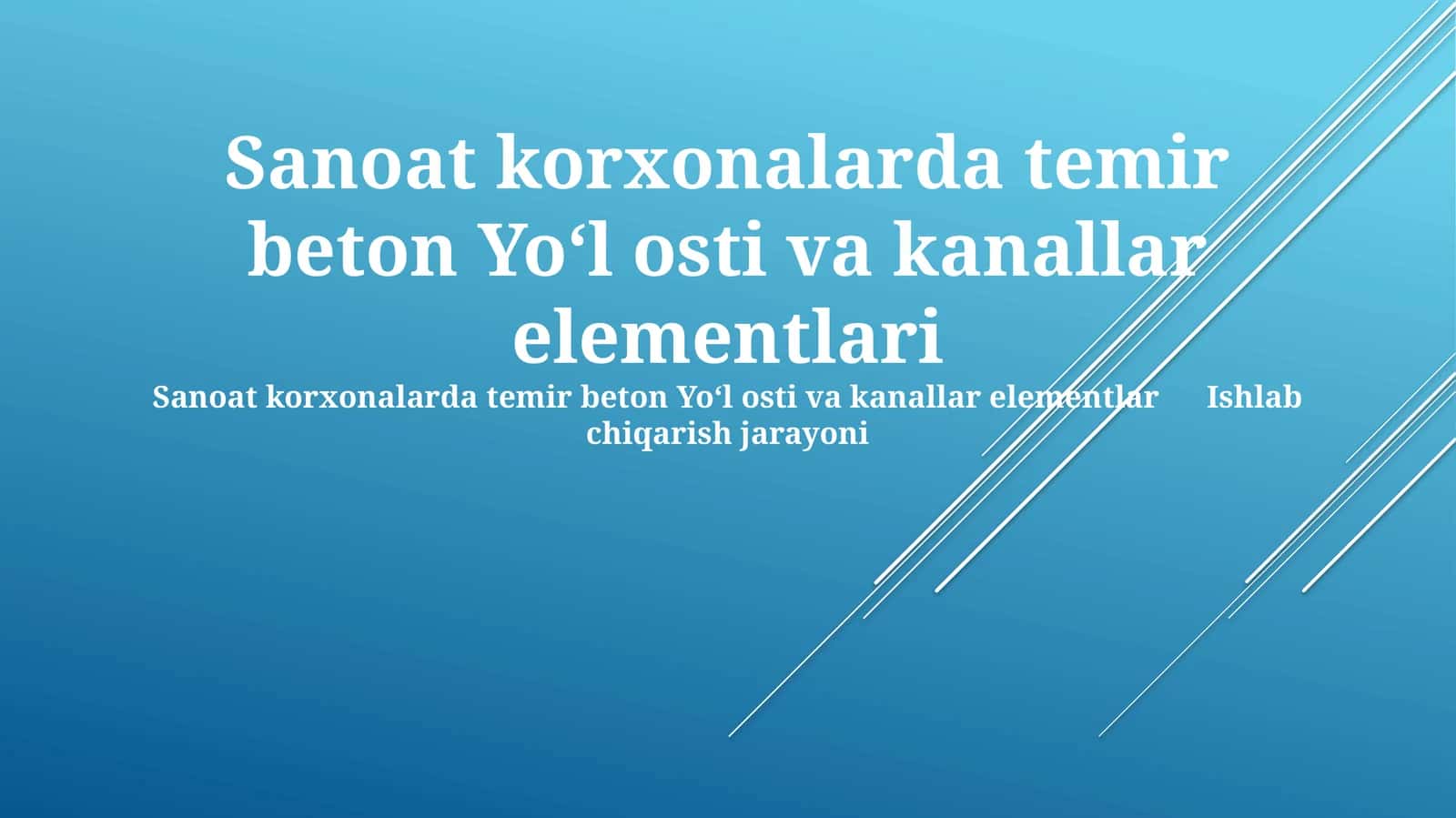 Sanoat korxonalarda temir beton Yo‘l osti va kanallar elementlari