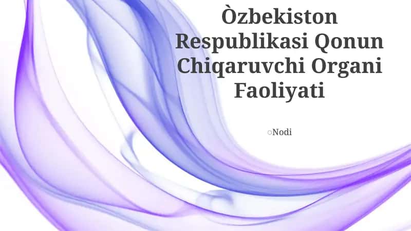 Òzbekiston Respublikasi Qonun Chiqaruvchi Organi Faoliyati