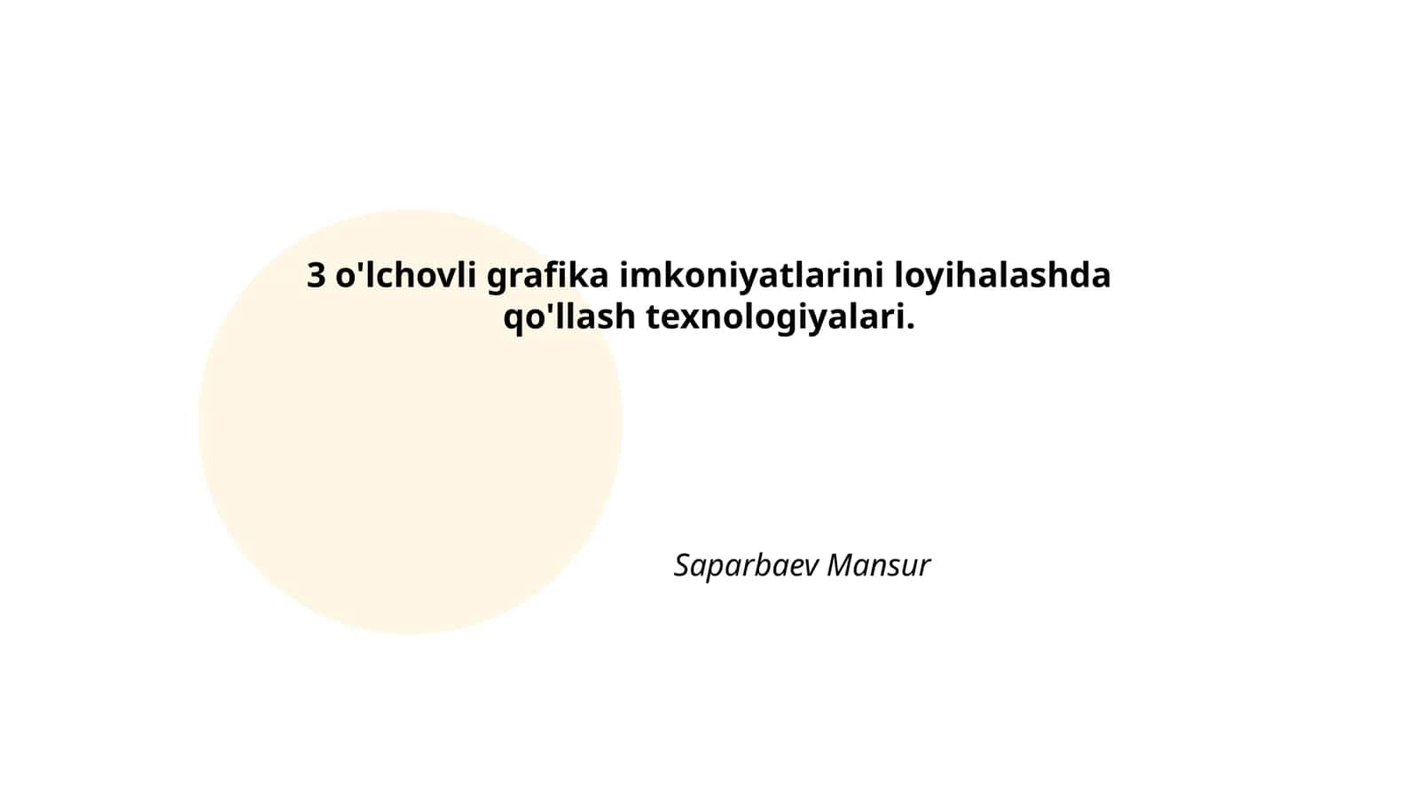 3 o'lchovli grafika imkoniyatlarini loyihalashda qo'llash texnologiyalari