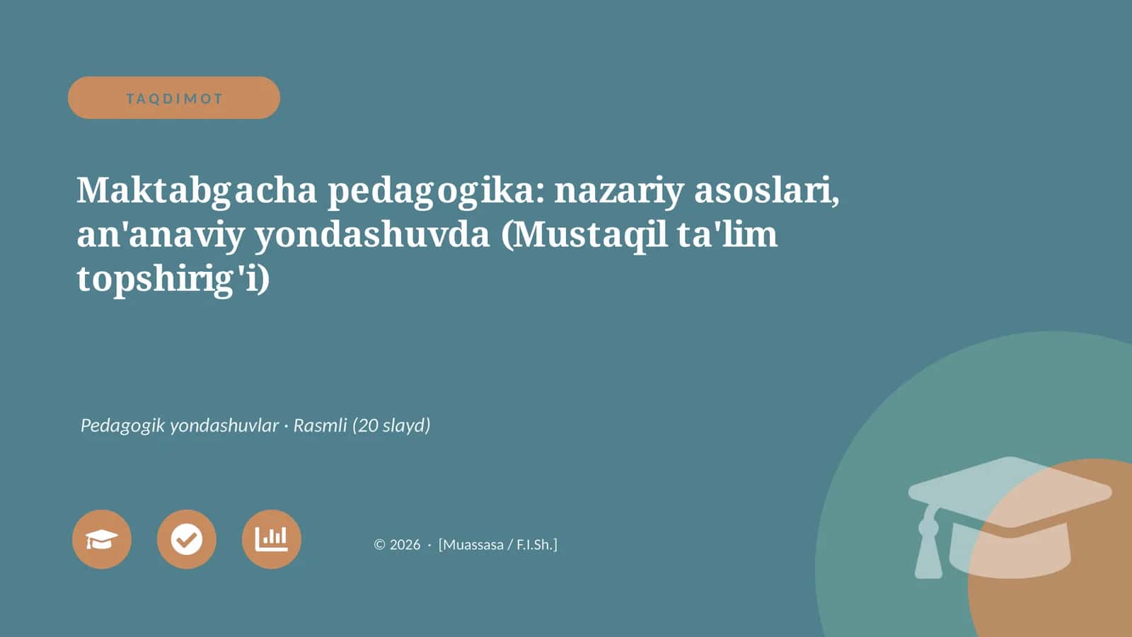 Maktabgacha pedagogika: nazariy asoslari, an'anaviy yondashuvda (Mustaqil ta'lim topshirig'i)