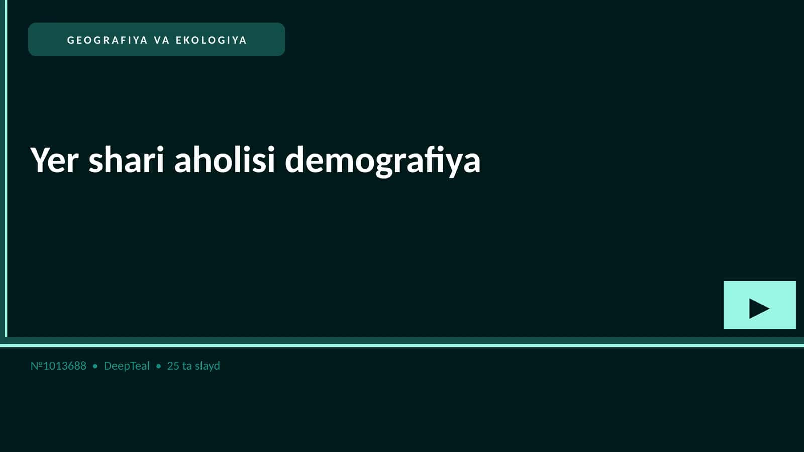 GEOGRAFIYA VA EKOLOGIYA Yer shari aholisi demografiya