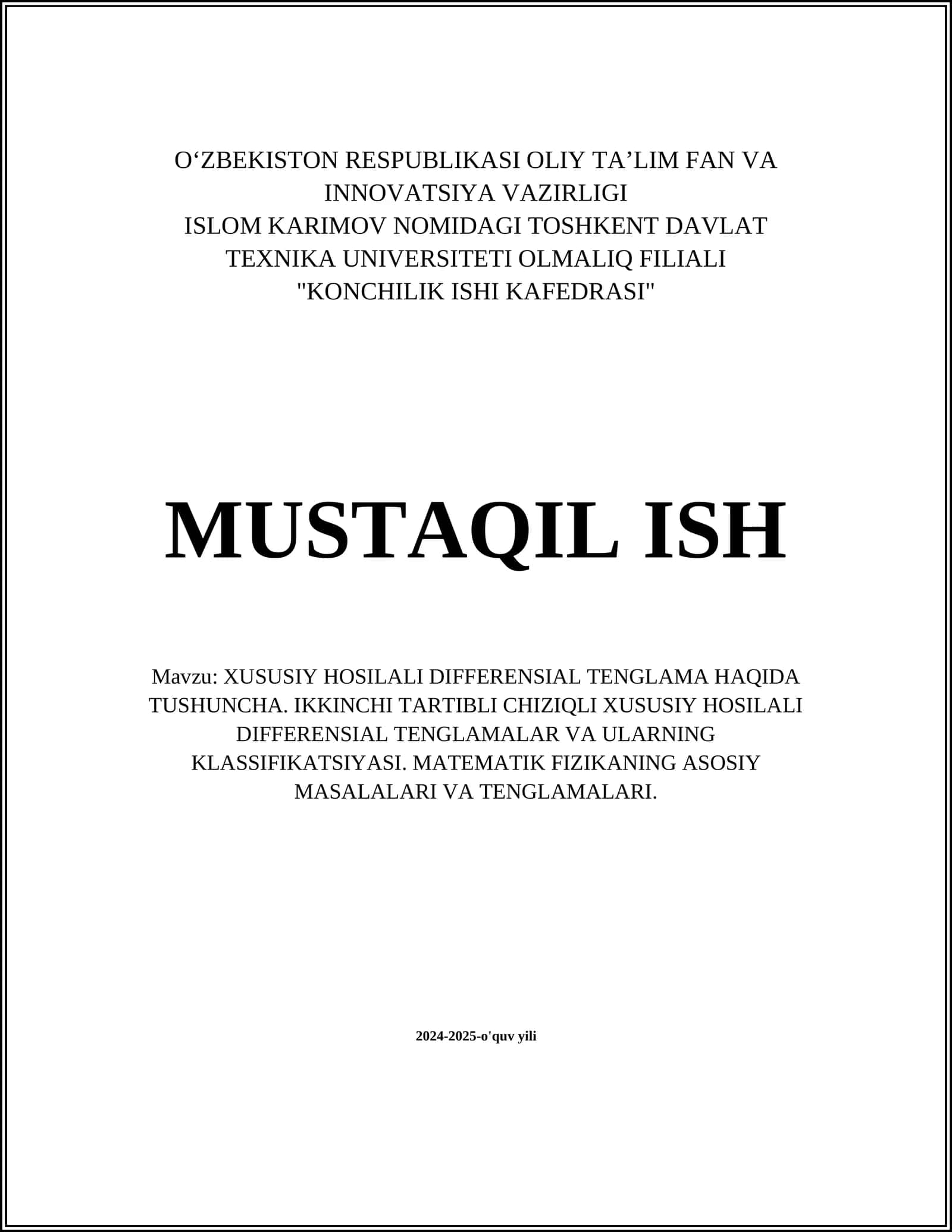 XUSUSIY HOSILALI DIFFERENSIAL TENGLAMA HAQIDA TUSHUNCHA. IKKINCHI TARTIBLI CHIZIQLI XUSUSIY HOSILALI DIFFERENSIAL TENGLAMALAR VA ULARNING KLASSIFIKATSIYASI. MATEMATIK FIZIKANING ASOSIY MASALALARI VA TENGLAMALARI