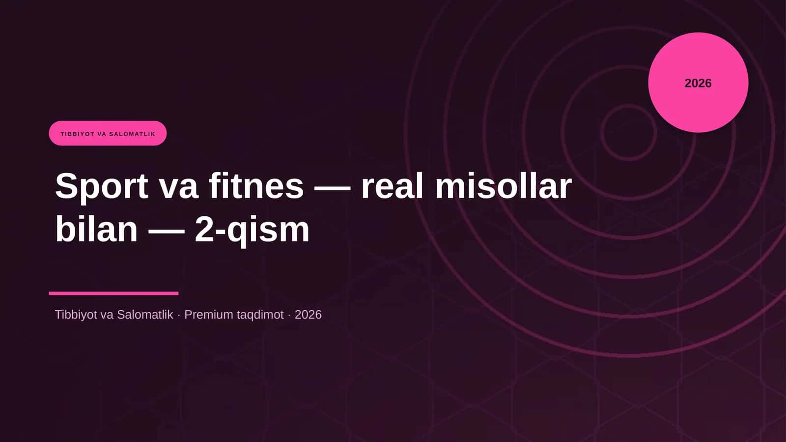 Sport va fitnes — real misollar bilan — 2-qism