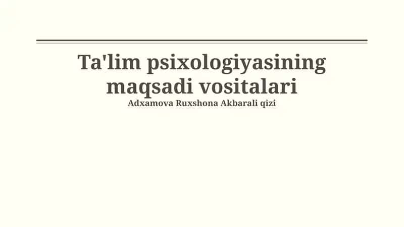 Ta'lim psixologiyasining maqsadi vositalari