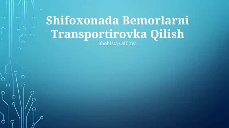 Shifoxonada Bemorlarni Transportirovka Qilish