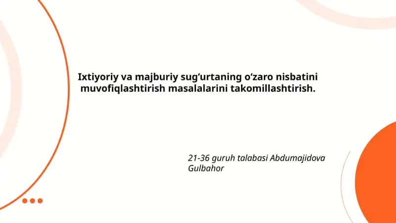 Ixtiyoriy va majburiy sug‘urtaning o‘zaro nisbatini muvofiqlashtirish masalalarini takomillashtirish