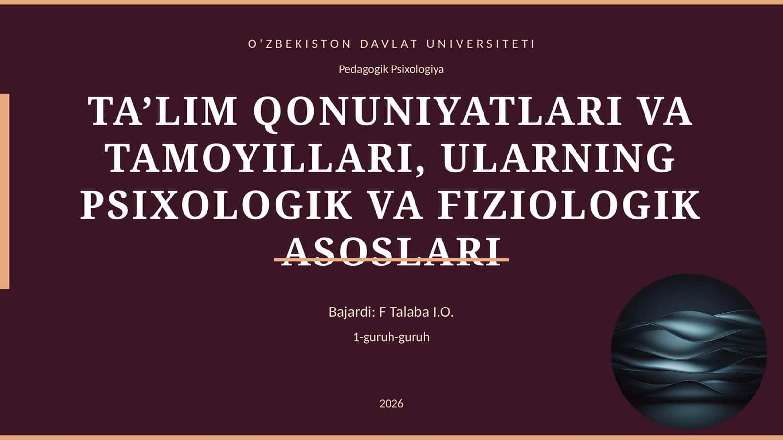 TA’LIM QONUNIYATLARI VA TAMOYILLARI, ULARNING PSIXOLOGIK VA FIZIOLOGIK ASOSLARI