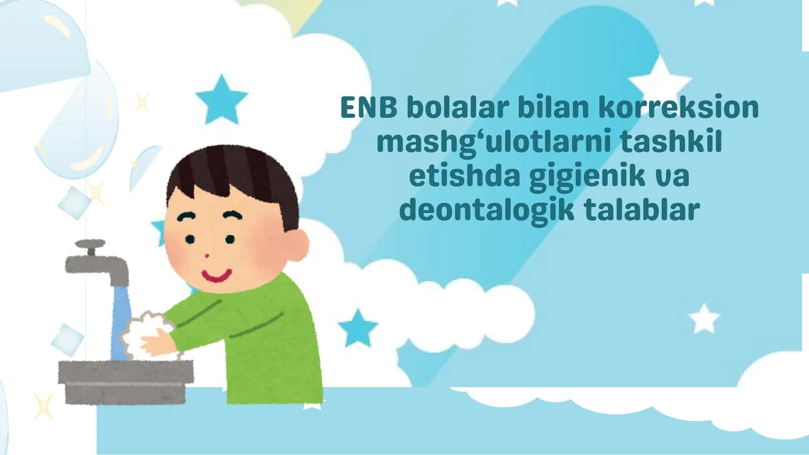 ENB bolalar bilan korreksion mashg‘ulotlarni tashkil etishda gigienik va deontalogik talablar
