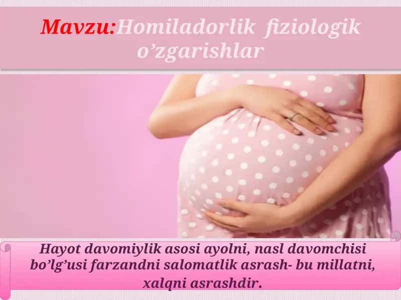 Homiladorlik fiziologik o'zgarishlar