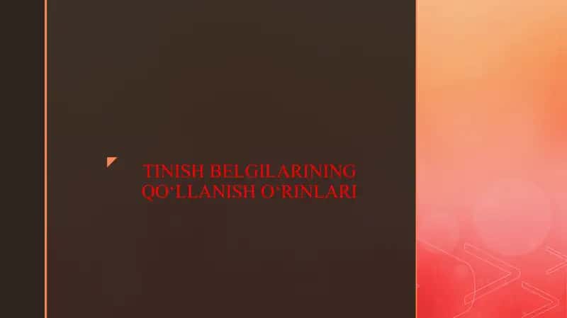 TINISH BELGILARINING QOʻLLANISH OʻRINLARI