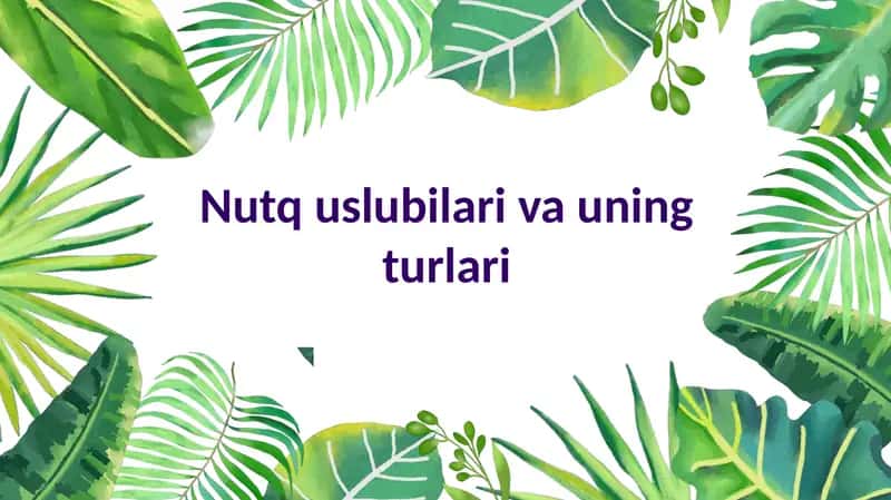Nutq uslublari va uning turlari