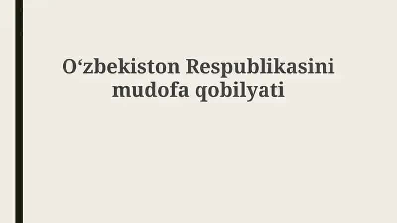 O'zbekiston Respublikasi Mudofaa Qobiliyatining Tarixiy Rivojlanishi va Zamonaviy Holati