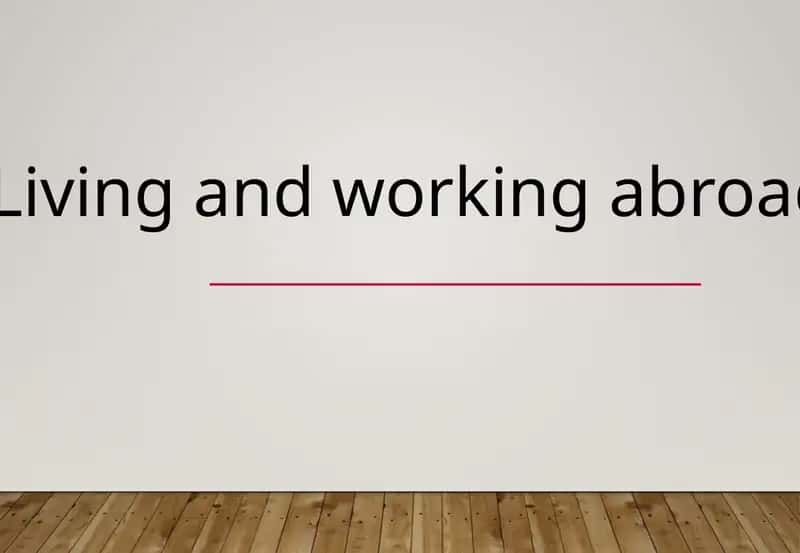 Living and working abroad
