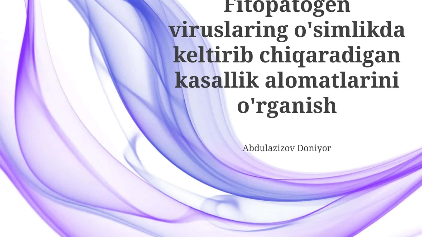 Fitopatogen viruslar keltirib chiqaradigan kasallik alomatlarini o'rganish