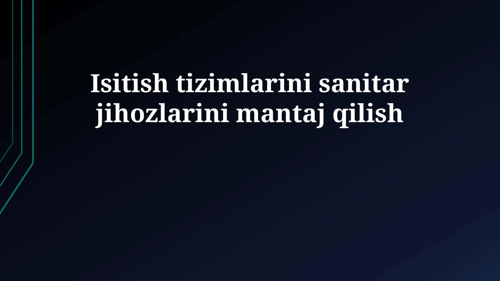 Isitish tizimlarini sanitar jihozlarini mantaj qilish