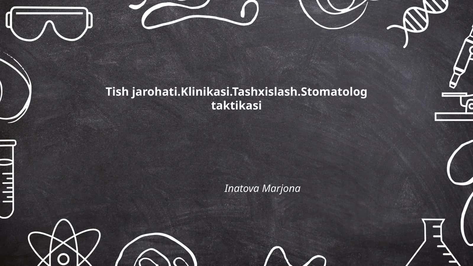 Tish jarohati.Klinikasi.Tashxislash.Stomatolog taktikasi