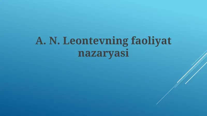 A.N.Leontevning faoliyat nazariyasi