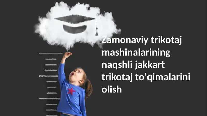 Jakkart trikotaj mashinalarining naqshli to'qimalarini olish