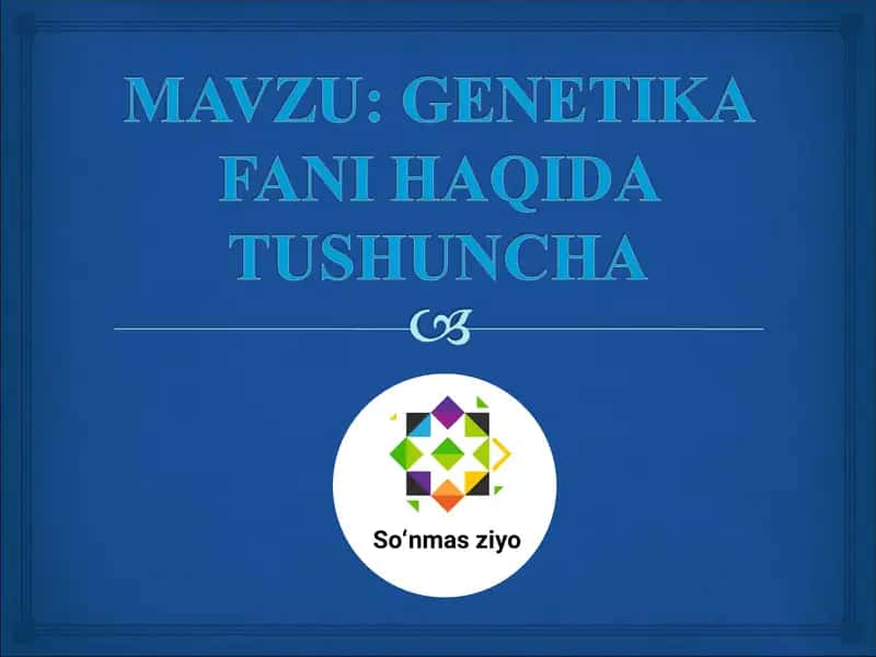 Genetika fani haqida tushuncha