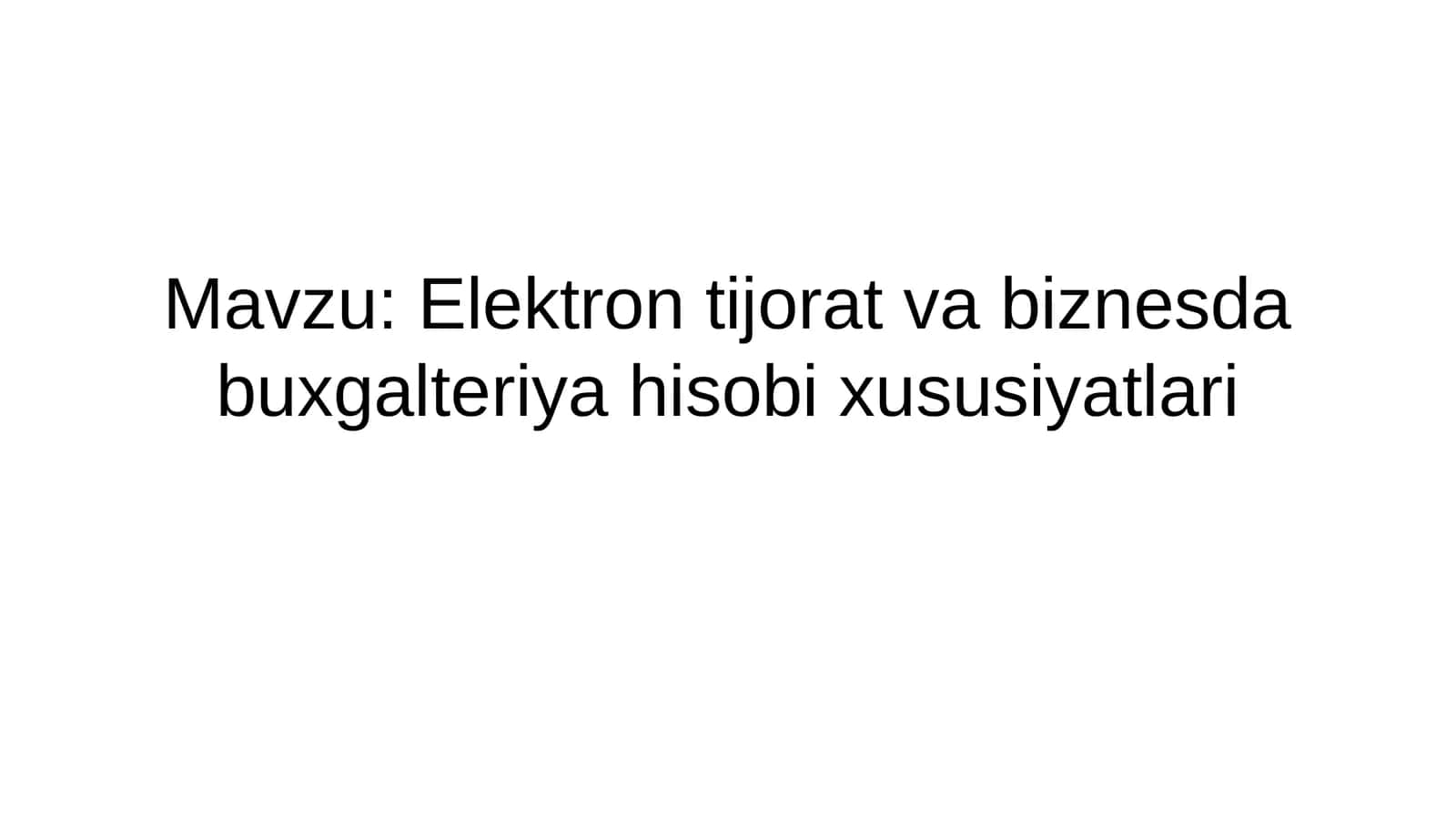 Elektron tijorat va biznesda buxgalteriya hisobi xususiyatlari