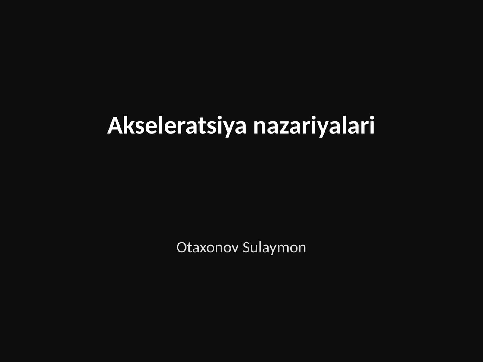 Akseleratsiya nazariyalari