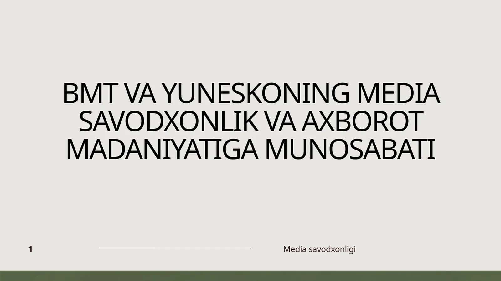 BMT va YUNESKONING MEDIA SAVODXONLIK VA AXBOROT MADANIYATIGA MUNOSABATI