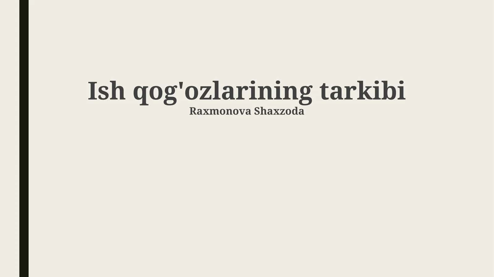 Ish qog'ozlarining tarkibi