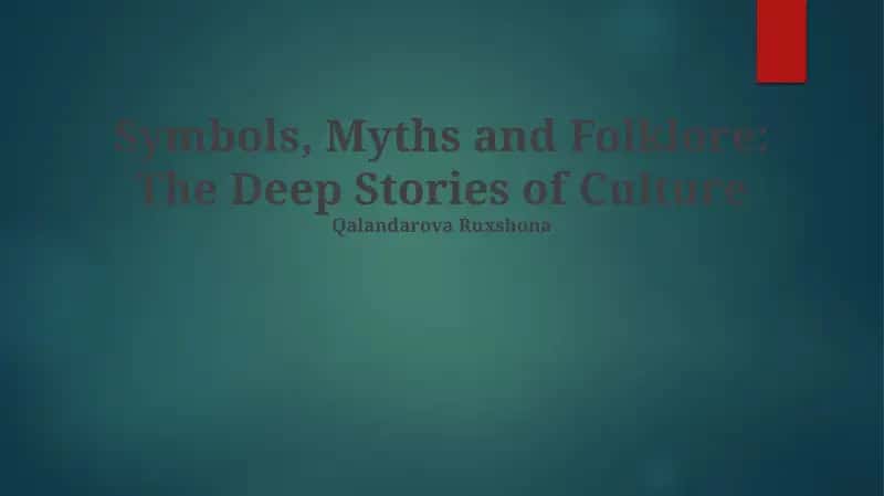 Symbols, Myths and Folklore: The Deep Stories of Culture
