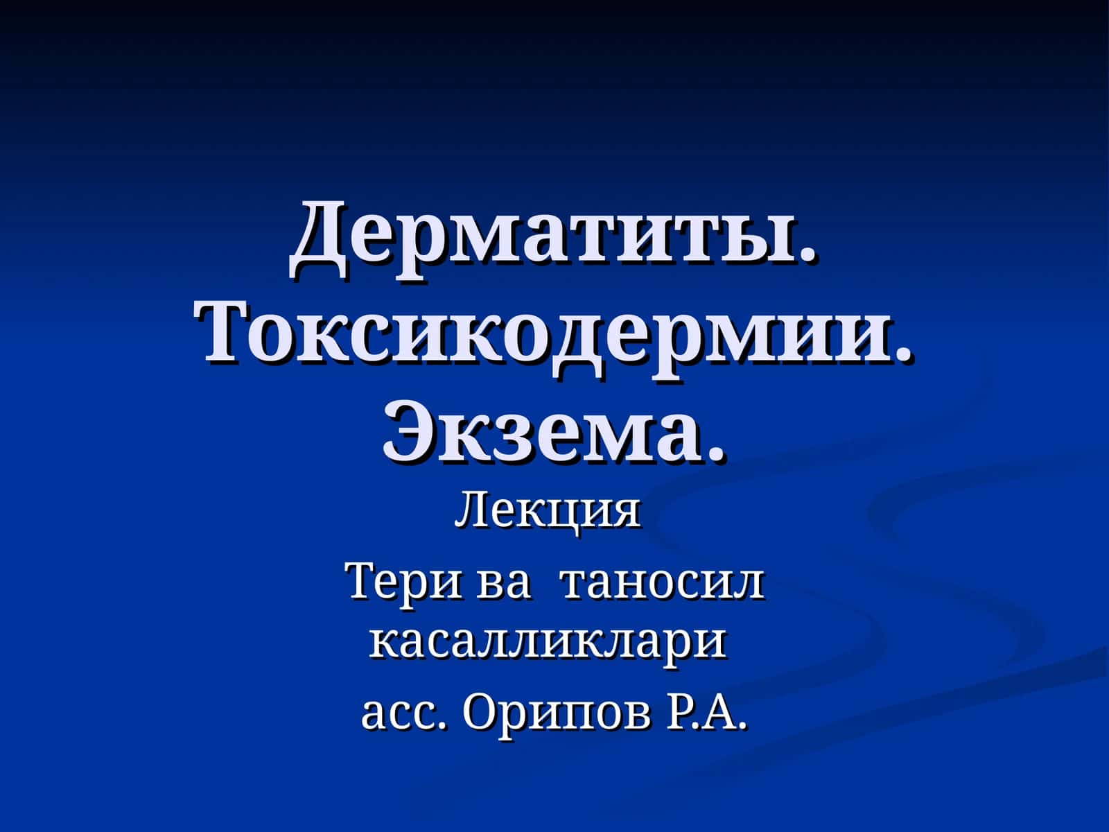 Dermatit. Toksikodermiya. Ekzema