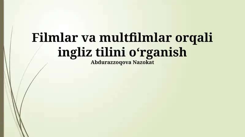 Filmlar va multfilmlar orqali ingliz tilini oʻrganish