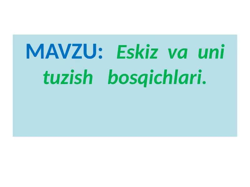 Eskiz va uni tuzish bosqichlari